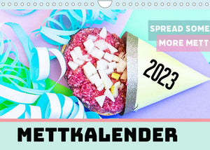 Mettkalender - Spread some more Mett (Wandkalender 2023 DIN A4 quer).